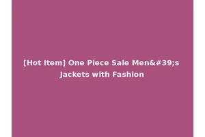 [Hot Item] One Piece Sale Men's Jackets with Fashion