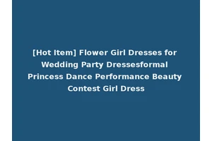 [Hot Item] Flower Girl Dresses for Wedding Party Dressesformal Princess Dance Performance Beauty Contest Girl Dress