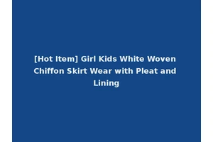 [Hot Item] Girl Kids White Woven Chiffon Skirt Wear with Pleat and Lining