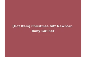 [Hot Item] Christmas Gift Newborn Baby Girl Set