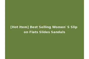 [Hot Item] Best Selling Women′ S Slip on Flats Slides Sandals