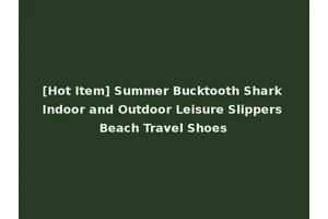 [Hot Item] Summer Bucktooth Shark Indoor and Outdoor Leisure Slippers Beach Travel Shoes
