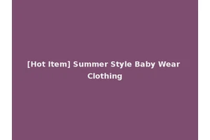 [Hot Item] Summer Style Baby Wear Clothing