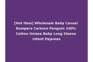 [Hot Item] Wholesale Baby Casual Rompers Cartoon Penguin 100% Cotton Unisex Baby Long Sleeve Infant Pajamas