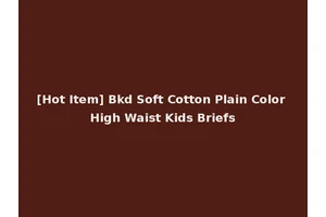 [Hot Item] Bkd Soft Cotton Plain Color High Waist Kids Briefs