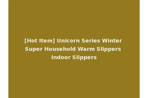[Hot Item] Unicorn Series Winter Super Household Warm Slippers Indoor Slippers