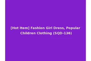 [Hot Item] Fashion Girl Dress, Popular Children Clothing (SQD-136)