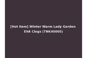 [Hot Item] Winter Warm Lady Garden EVA Clogs (TNK40005)