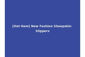 [Hot Item] New Fashion Sheepskin Slippers