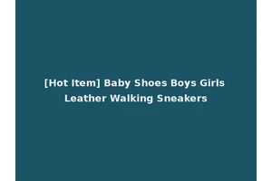 [Hot Item] Baby Shoes Boys Girls Leather Walking Sneakers