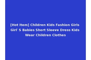 [Hot Item] Children Kids Fashion Girls Girl′ S Babies Short Sleeve Dress Kids Wear Children Clothes