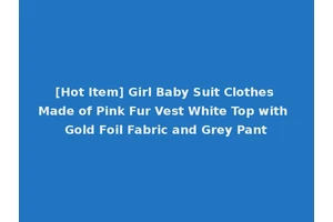 [Hot Item] Girl Baby Suit Clothes Made of Pink Fur Vest White Top with Gold Foil Fabric and Grey Pant