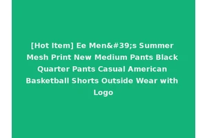 [Hot Item] Ee Men's Summer Mesh Print New Medium Pants Black Quarter Pants Casual American Basketball Shorts Outside Wear with Logo