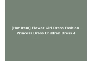 [Hot Item] Flower Girl Dress Fashion Princess Dress Children Dress 4
