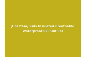 [Hot Item] Kids Insulated Breathable Waterproof Ski Suit Set