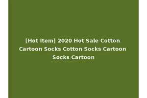 [Hot Item] 2020 Hot Sale Cotton Cartoon Socks Cotton Socks Cartoon Socks Cartoon