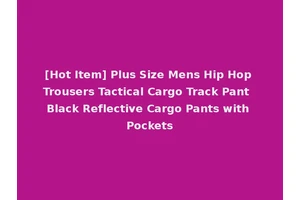 [Hot Item] Plus Size Mens Hip Hop Trousers Tactical Cargo Track Pant Black Reflective Cargo Pants with Pockets