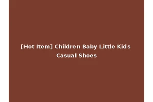 [Hot Item] Children Baby Little Kids Casual Shoes