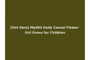 [Hot Item] My063 Daily Casual Flower Girl Dress for Children