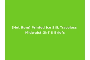 [Hot Item] Printed Ice Silk Traceless Midwaist Girl′ S Briefs