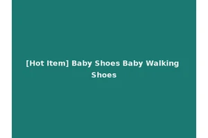 [Hot Item] Baby Shoes Baby Walking Shoes