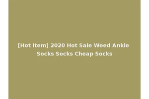 [Hot Item] 2020 Hot Sale Weed Ankle Socks Socks Cheap Socks