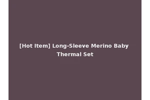 [Hot Item] Long-Sleeve Merino Baby Thermal Set