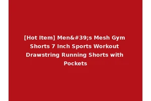 [Hot Item] Men's Mesh Gym Shorts 7 Inch Sports Workout Drawstring Running Shorts with Pockets