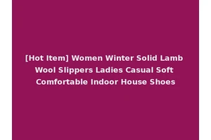 [Hot Item] Women Winter Solid Lamb Wool Slippers Ladies Casual Soft Comfortable Indoor House Shoes