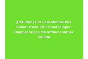 [Hot Item] Hot Sale Men's Fshion Trend PU Casual Slipper Chappal Shoes Microfiber Leather Sandal