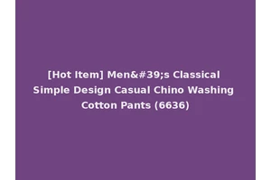 [Hot Item] Men's Classical Simple Design Casual Chino Washing Cotton Pants (6636)