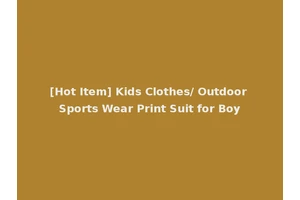 [Hot Item] Kids Clothes/ Outdoor Sports Wear Print Suit for Boy