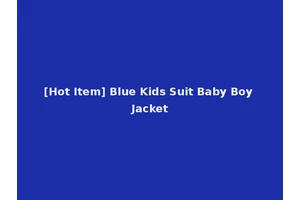 [Hot Item] Blue Kids Suit Baby Boy Jacket