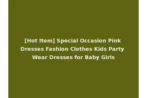 [Hot Item] Special Occasion Pink Dresses Fashion Clothes Kids Party Wear Dresses for Baby Girls