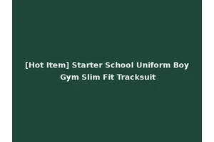 [Hot Item] Starter School Uniform Boy Gym Slim Fit Tracksuit