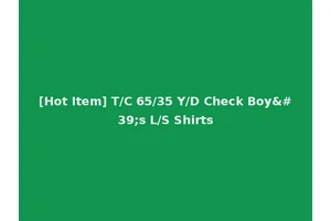 [Hot Item] T/C 65/35 Y/D Check Boy's L/S Shirts