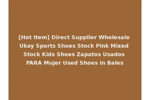 [Hot Item] Direct Supplier Wholesale Ukay Sports Shoes Stock Pink Mixed Stock Kids Shoes Zapatos Usados PARA Mujer Used Shoes in Bales