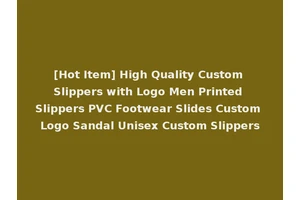 [Hot Item] High Quality Custom Slippers with Logo Men Printed Slippers PVC Footwear Slides Custom Logo Sandal Unisex Custom Slippers
