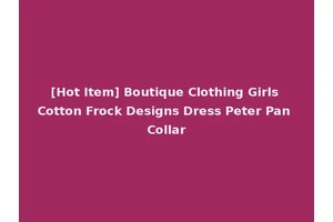 [Hot Item] Boutique Clothing Girls Cotton Frock Designs Dress Peter Pan Collar