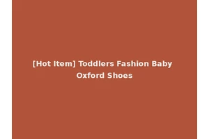 [Hot Item] Toddlers Fashion Baby Oxford Shoes