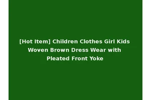 [Hot Item] Children Clothes Girl Kids Woven Brown Dress Wear with Pleated Front Yoke