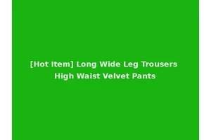 [Hot Item] Long Wide Leg Trousers High Waist Velvet Pants