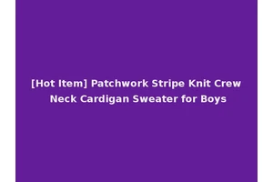 [Hot Item] Patchwork Stripe Knit Crew Neck Cardigan Sweater for Boys