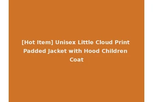 [Hot Item] Unisex Little Cloud Print Padded Jacket with Hood Children Coat