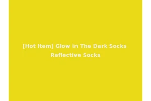 [Hot Item] Glow in The Dark Socks Reflective Socks