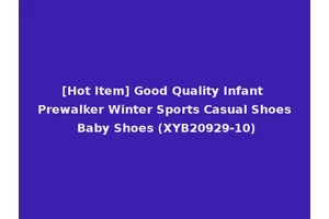 [Hot Item] Good Quality Infant Prewalker Winter Sports Casual Shoes Baby Shoes (XYB20929-10)