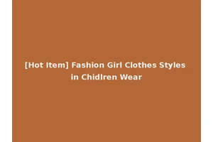 [Hot Item] Fashion Girl Clothes Styles in Chidlren Wear