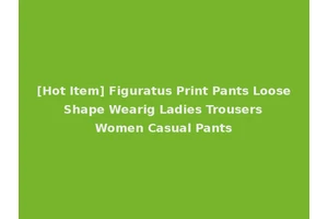 [Hot Item] Figuratus Print Pants Loose Shape Wearig Ladies Trousers Women Casual Pants
