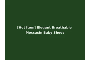 [Hot Item] Elegant Breathable Moccasin Baby Shoes