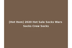 [Hot Item] 2020 Hot Sale Socks Wars Socks Crew Socks